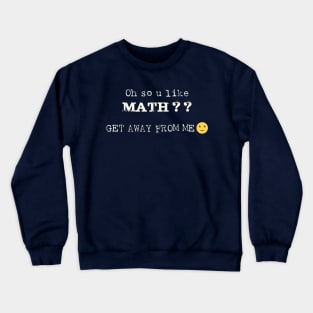 Oh So U Like Math Crewneck Sweatshirt